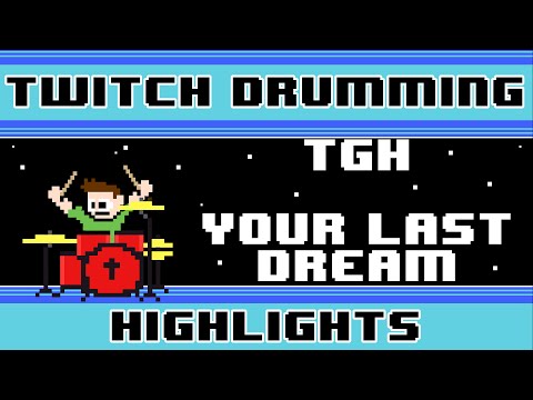 TGH - Your Last Dream (Drum Cover) -- The8BitDrummer