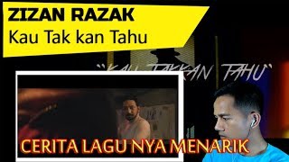 ZIZAN RAZAK - KAU TAK KAN TAHU || MV REACTION #138