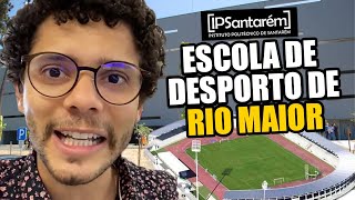 ESCOLA SUPERIOR DE DESPORTO DE RIO MAIOR - Politécnico de Santarém