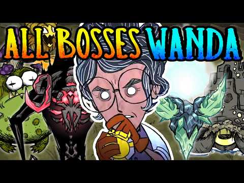 Defeating All DST Bosses As Wanda (For The First Time!)