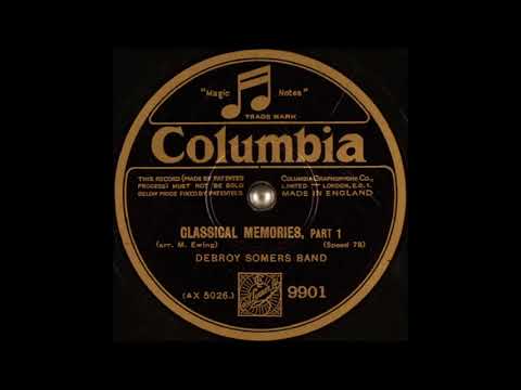 Debroy Somers Band - Classical Memories, Parts 1 & 2 (1929)