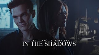 Clary, Jace & Jonathan -In the Shadows