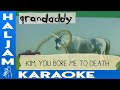 Grandaddy - Kim, You Bore Me To Death (karaoke)