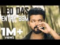 Leo Das Entry BGM Anirudh Ravichander Thalapathy Vijay