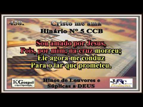 Hino CCB 458. CRISTO ME AMA Hinário 5 CCB Karaokê/playback