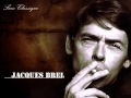 SANS EXIGENCES - JACQUES BREL -
