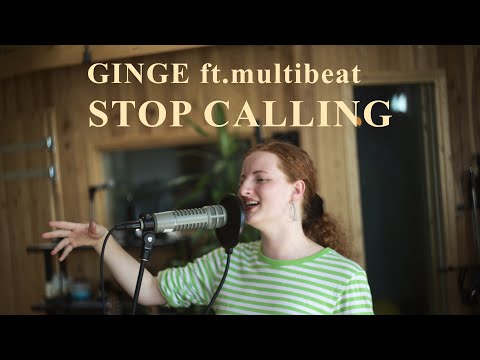 GINGE ft.multibeat - Stop Calling
