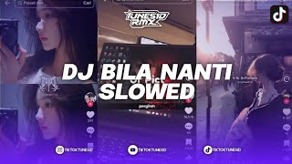 Download lagu DJ BILA NANTI BREAKBEAT JDM VERSI SLOWED REMIX BY TUNES RMX mp3