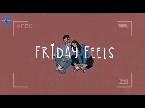 Playlist Friday feels 🍒 Chill vibes   Chill out music mix
