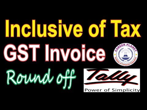 Inclusive of tax GST Invoice Round off sales invoice in Tally ERP 9 Part 28 Hindi |GST Invoice