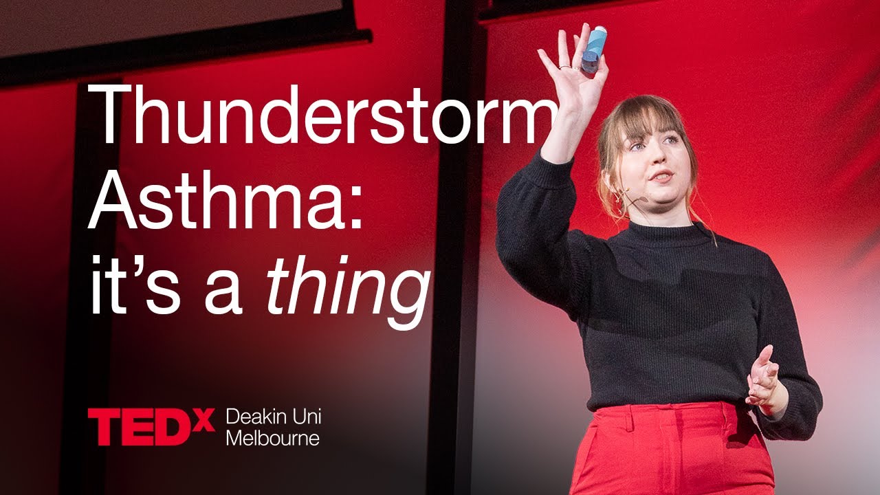 What is thunderstorm asthma? | Kira Hughes | TEDxDeakin Uni Melbourne
