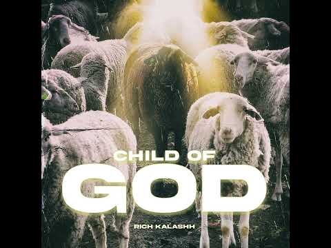 Rich Kalashh - Child of God ( LongLive Chuckie & LongLive Boechi 🕊️ ❤️ )