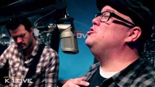 K-LOVE - Big Daddy Weave &quot;Redeemed&quot; LIVE
