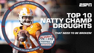 Nebraska, Tennessee, Notre Dame and other Natty droughts we want broken! | Always College Football