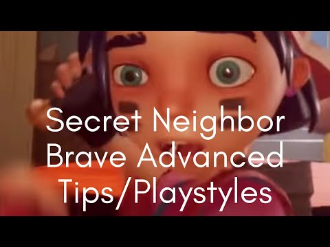 Brave Advanced Guide (Old) | Secret Neighbor