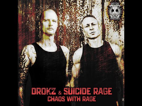 Drokz & Suicide Rage - Chaos With Rage