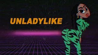 Unladylike Music Video