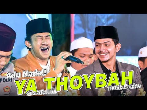 Cuandu Parah!! Ya Thoybah Habib Zaidan Adu Nada bareng Gus Aflakha!! Full Nada Tinggi!!