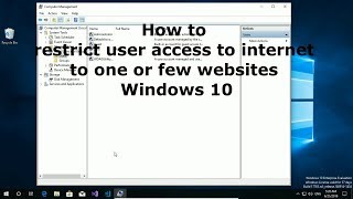 How to restrict user access to internet to one website Windows 10