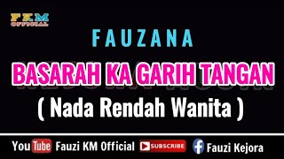 Download lagu Fauzana - BASARAH KA GARIH TANGAN ( Karaoke ) Nada Rendah Wanita mp3 Download lagu Fauzana - BASARAH KA GARIH TANGAN ( Karaoke ) Nada Rendah Wanita mp3