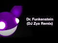 deadmau5 / Dr. Funkenstein (DJ Zya Remix)