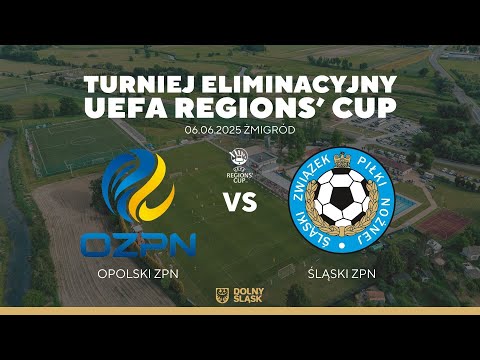 UEFA REGIONS' CUP: Opolski ZPN - Śląski ZPN [NA ŻYWO]