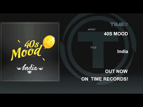 40s Mood - India [Official]