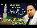 Nusrat Fateh Ali Khan Arshe Azam Ka Doolha Official Qawali