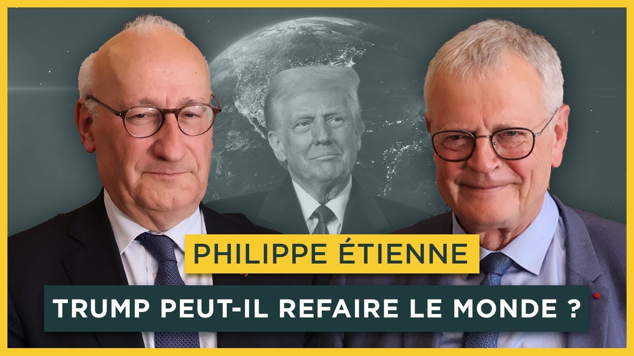 Trump peut-il refaire le monde ? Avec Philippe Etienne | Entretiens géopo