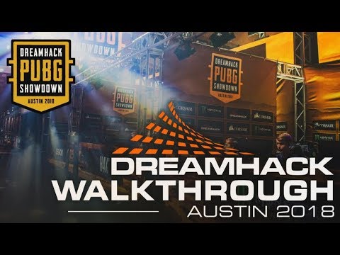 PUBG- Dreamhack Austin 2018 Walk-through