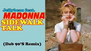 Madonna - Sidewalk Talk (Dab 90&#39;S Remix)