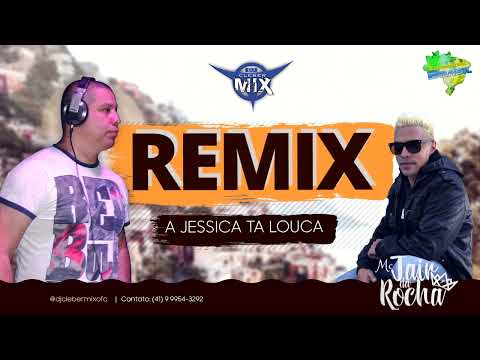 Mc Jair Da Rocha - A Jessica Ta Louca (Dj Cleber Mix Remix) 2022
