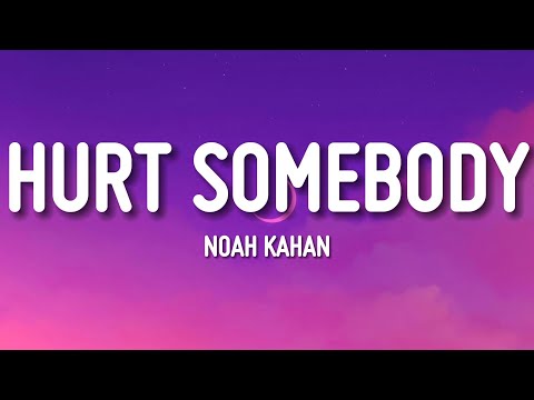 Noah Kahan, Julia Michaels - Hurt Somebody ( Lyrics)