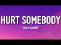 Noah Kahan, Julia Michaels - Hurt Somebody ( Lyrics)