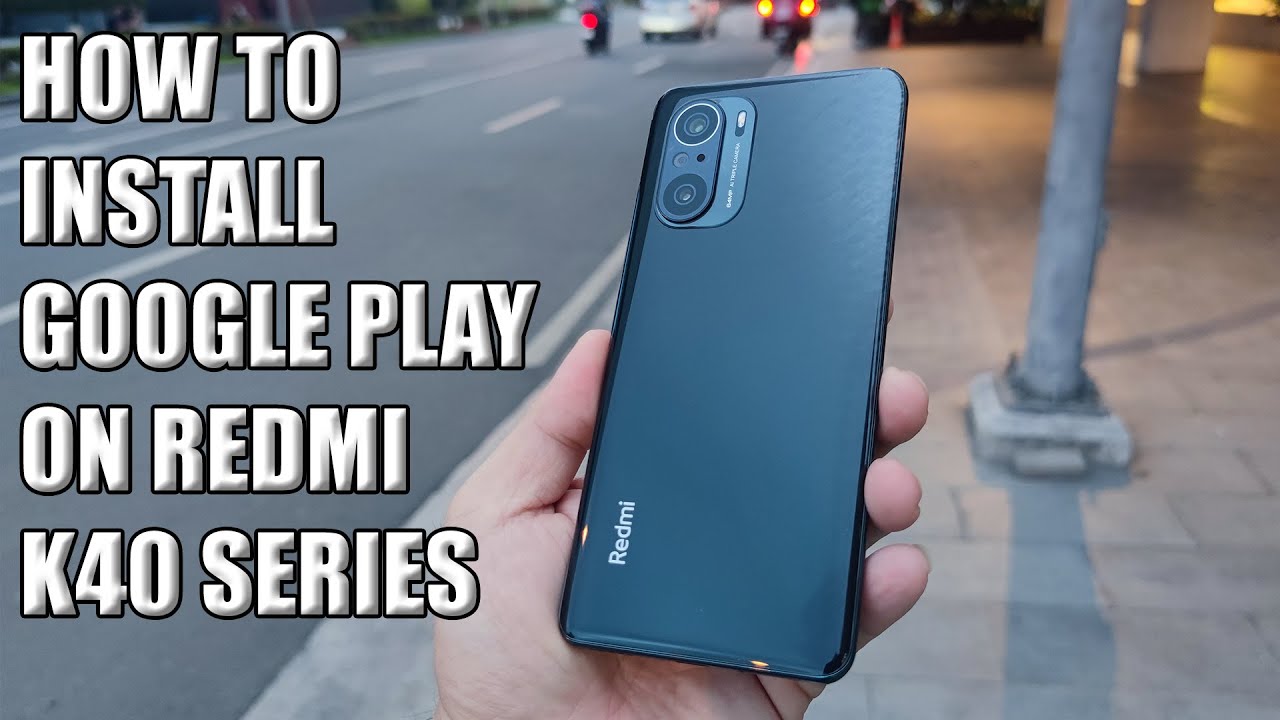 HOW TO INSTALL GOOGLE PLAY ON REDMI K40 REDMI K40 PRO REDMI K40 PRO PLUS. FULL ENGLISH GUIDE!