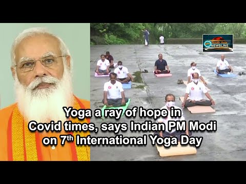 Yoga a ray of hope in Covid times, says Indian PM Modi on 7th International Yoga Day
