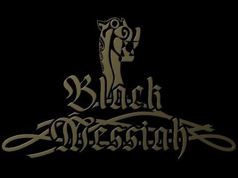 Black Messiah - In the Name of Ancient Gods
