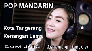 Download lagu kota tangerang - kenangan lama - Dewi Julia mp3 Download lagu kota tangerang - kenangan lama - Dewi Julia mp3