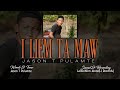 I LIEM TA MAW - Jason T Pulamte || OFFICIAL LYRICS VIDEO