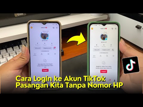 Cara Login ke Akun TikTok Pasangan Kita Tanpa Nomor HP