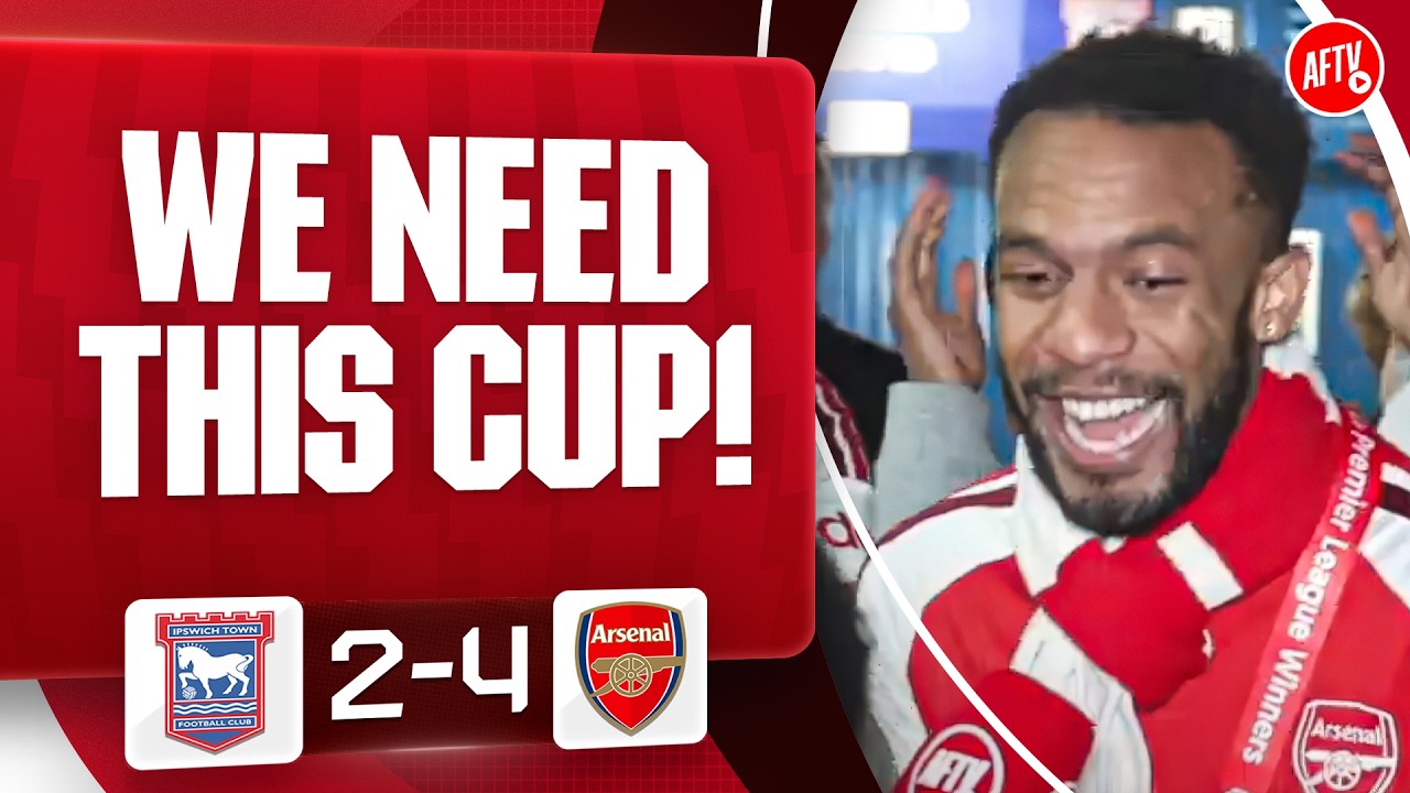 We NEED This Cup! (Liam) | Ipswich 2-4 Arsenal