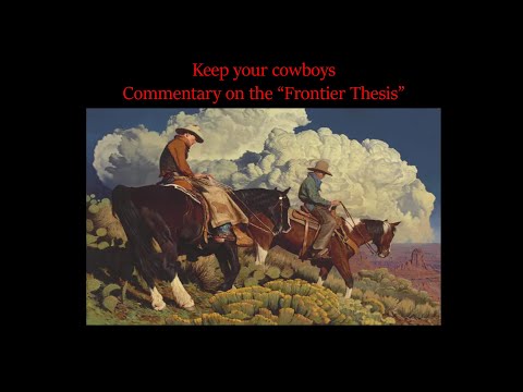 Keep your Cowboys, Thoughts on the Frontier Thesis and American Psychology.