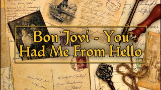 Bon Jovi - You Had Me From Hello (lyrics)