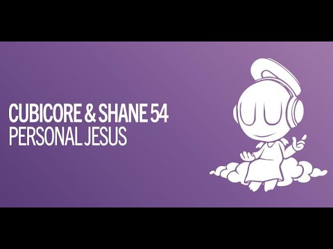 Cubicore & Shane 54 - Personal Jesus