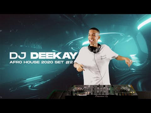 Afro House 2020 Set #2 - DJ Deekay (HD Video)