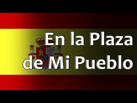 Spanish Folk Song - En la Plaza de Mi Pueblo