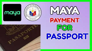 Passport Maya Online Appointment: Paano Magbayad ng Passport sa Maya?