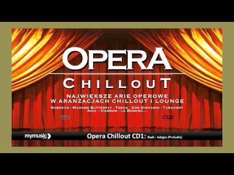 Opera Chillout CD1: Bach - Adagio (Preludio)