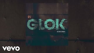 GLOK - Dissident