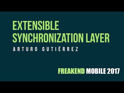 Arturo Gutiérrez @arturogdg - Extensible Synchronization Layer (Telefónica i+D, Tuenti, NOVUM)